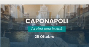 Caponapoli: la città sotto la città